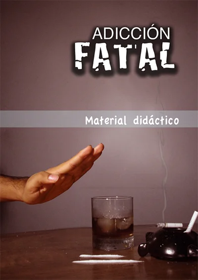 Adicción Fatal - Material Didáctico. Nativa Media.