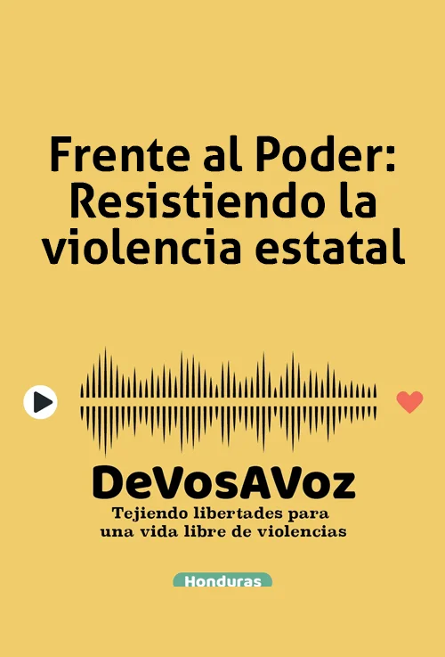 Frente el Poder: Resistiendo la violencia estatal