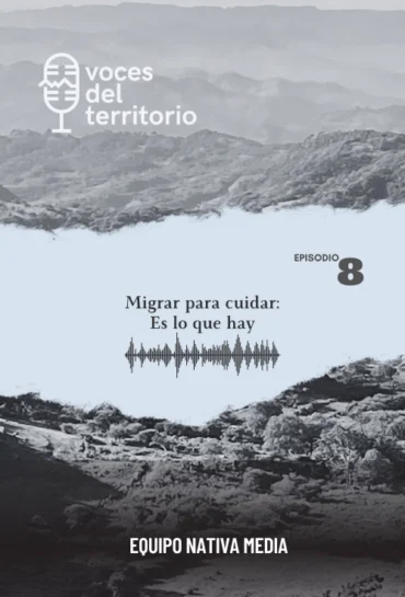 Es lo que hay: voces de mujeres migrantes cuidadoras